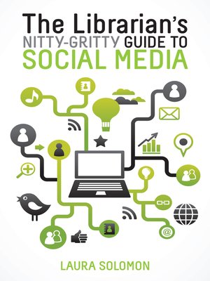 cover image of The Librarian's Nitty-Gritty Guide to Social Media